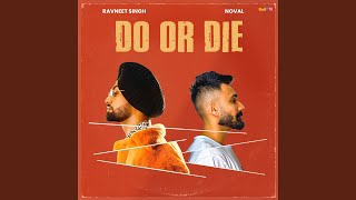 Do Or Die - Ravneet Singh, Noval