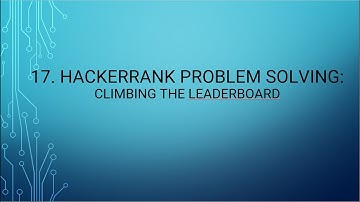 17. HackerRank Problem Solving: Climbing the Leaderboard
