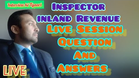 Live Session for inspector inland revenue interview preparation. QnAs  #interview #fbr #live