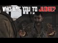 Who Are You to Judge? - Red Dead Redemption