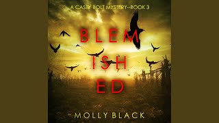 Chapter 78 - Blemished (A Casey Bolt Fbi Suspense Thriller—Book Three)