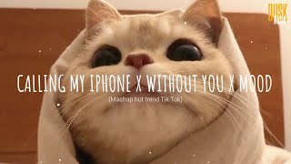 Calling my iphone x Without you x Mood (Vietsub  Lyric) | Hot Tik Tok