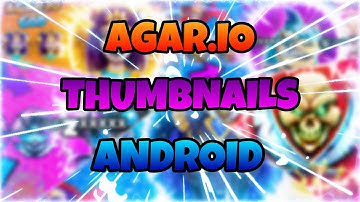 HOW TO DO EPIC AGAR.IO THUMBNAILS LIKE (Classy, BubbelBalz, ZeeTaa, ect..)