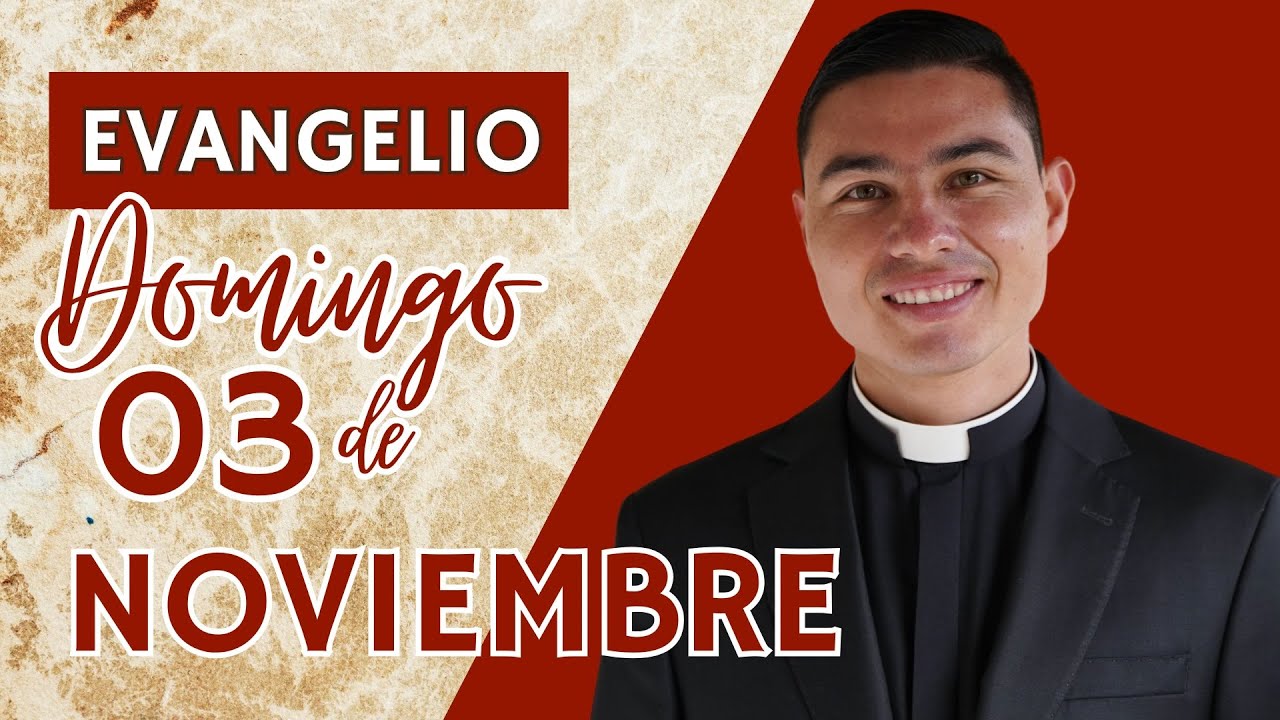 Evangelio de hoy Domingo 03 de Noviembre de 2024 | Lecturas y Reflexión