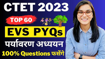 Top 60 EVS Previous Year Questions | CTET EVS PYQs By Himanshi Singh | Score 30/30 | Let