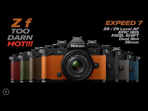 NIKON Zf HERE | EXPEED 7 | Images & Video | First Look At This Epic Retro Inspired Beauty Matt Irwin