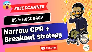 Narrow CPR and 5 Min Breakout Strategy For Intraday | Free Scanner | 95% Accuracy