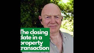 The Closing Date of a Property Transaction-You Need to Understand This EP #161