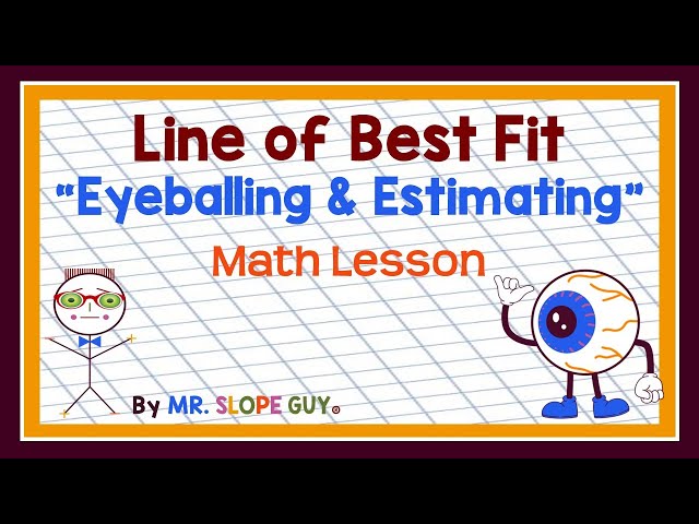 Mastering the Line of Best Fit: A Step-by-Step Math Lesson for Scatter  Plots 