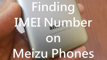 How to Check for IMEI Number on Meizu Phones