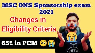 ?Changes in Eligibility Criteria for MSC DNS Sponsorship exam 2021