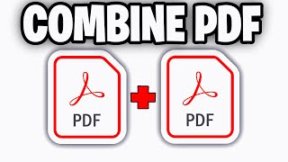 How To Combine PDF Files Into One! (Full Guide) - Merge PDF Files