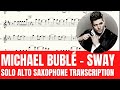 Michael Bublé - SWAY - Solo Alto Saxophone Sheet Music in Original Key