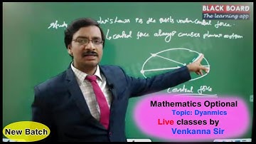 Introduction to Dynamics | Mathematics Optional | By Venkanna Sir |