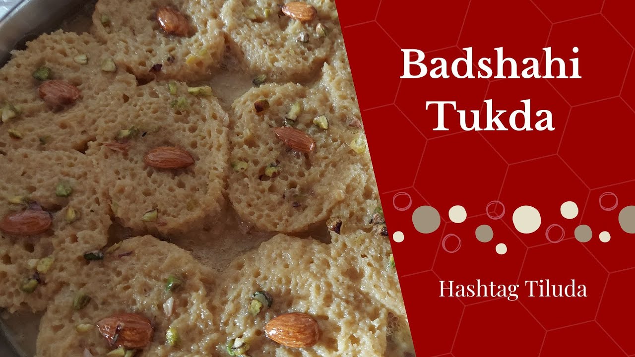 Badshahi Tukda - Shahi Tukda Recipe - Indian Bread Pudding Dessert ...