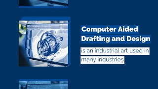 Where is Computer Aided Drafting and Design Used