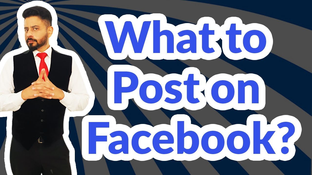 What To Post On Facebook | Create your first Facebook post | Facebook ...