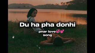 Du Ha Pha Donhi pnar Love songpnarlovesong