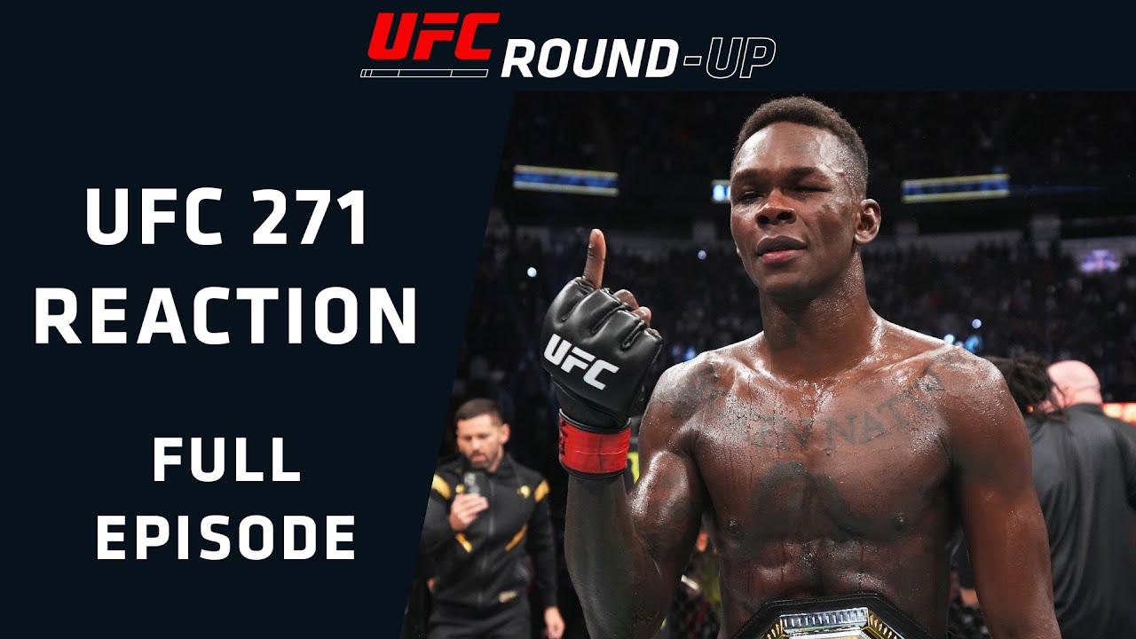 UFC 271 REACTIONS! TAKEAWAYS FROM ADESANYA VS WHITTAKER 2 UFC Round-Up w/ Felder and Chiesa