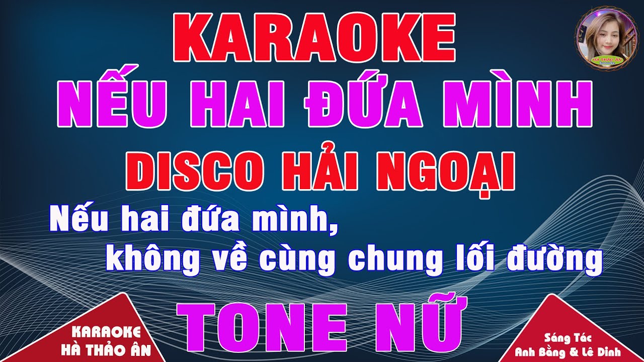 Nếu Hai Đứa Mình Karaoke Tone Nữ Bản Phối Disco Hải Ngoại Cực Hay || Karaoke Hà Thảo Ân