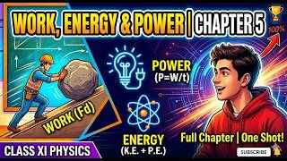 Class 11 Physics Chapter 5 | Work, Energy and Power | Full Chapter One Shot 🚀