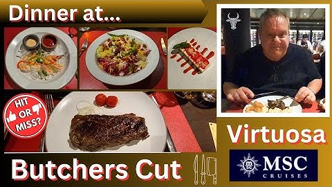 Steak Night!!!  Dinner at Butchers Cut Steakhouse on MSC Virtuosa!