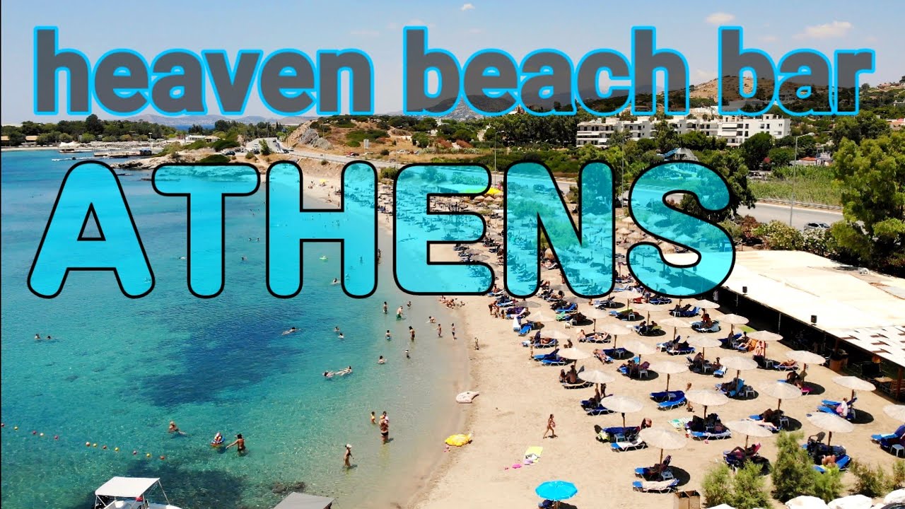 Παραλία Heaven Beach Bar Λαγονήσι Athens YouTube