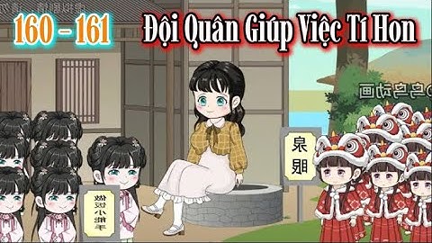 Đội Quân Giúp Việc Tí Hon - Tập 160 - 161 | Hà Quỳnh Sub