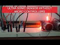 Obstacle detection by using Ultra sonic sensor without micro controllers