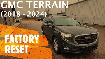 GMC Terrain - Factory GMC IntelliLink Reset (2018 - 2024)