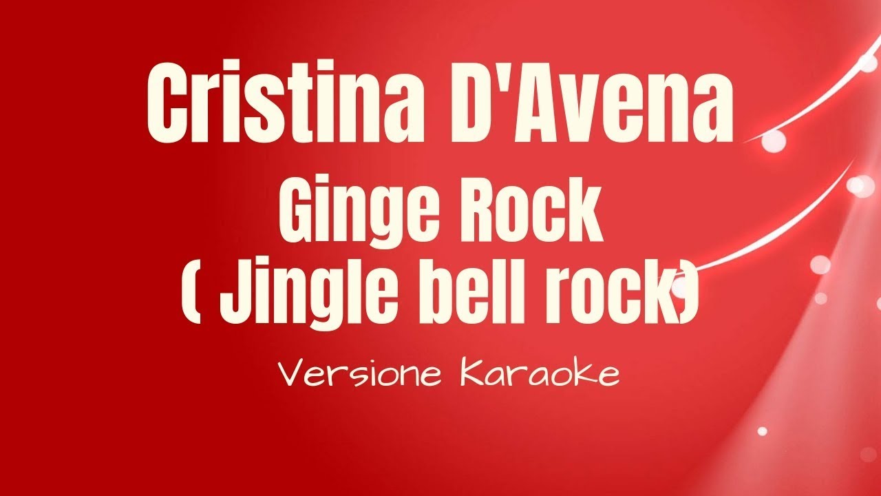 Buon Natale Karaoke Enzo Iacchetti.Natale Cristina D Avena Ginge Rock Jingle Bell Rock Versione Karaoke Academy Italia Youtube