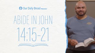 Abide In John 14:15-21