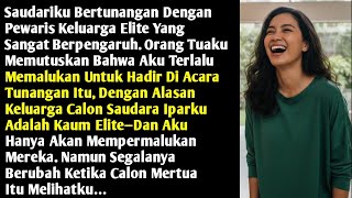 Dianggap Memalukan Saat Tunangan Saudaraku Hingga Calon Mertua Teriak Namaku