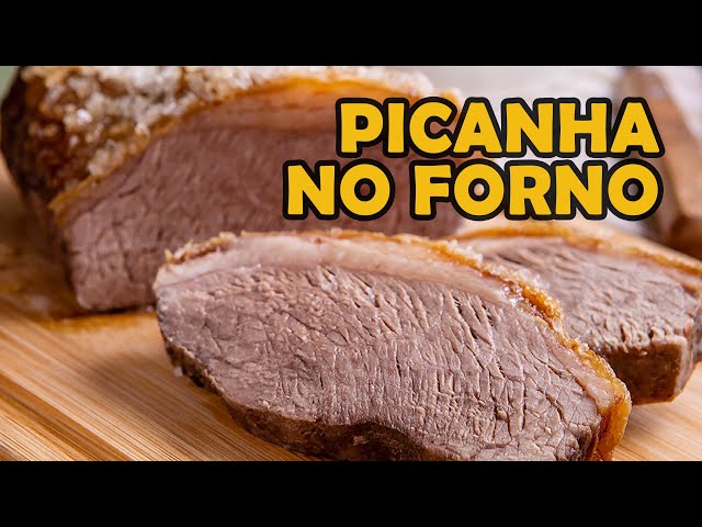 Picanha no Forno (com Vídeo): Macia e Douradinha - Easy and Delish