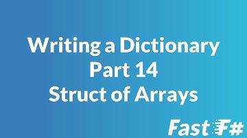 Fast F#: Writing a Dictionary - Struct of Array Layout