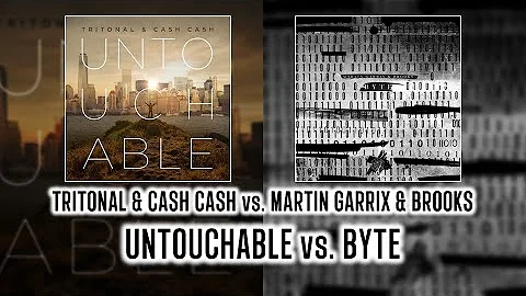 Tritonal & Cash Cash vs. Martin Garrix & Brooks - Untouchable vs. Byte (Ben Tsao Mashup)