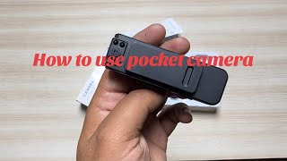 How to use pocket camera