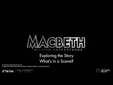Activity 2: What's in a Scene? | Macbeth | Teacher Pack 2023