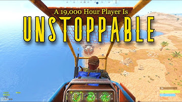 RUST | UNSTOPPABLE | A 19,000 Hour Player