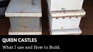 Queen Castles: What I use and How to Build
