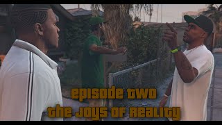 Grand Theft Auto V || Episode #2 - The Joys of Reality
