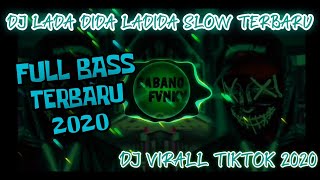 DJ TERBARU | DJ LADA DIDA LADIDA REMIX  SLOW TERBARU 2020 | VIRALL TIK TOK