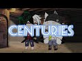 Centuries | GCMV | TheNineTailedFox