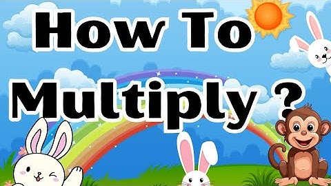 HOW TO Multiply?| Step By Step Teaching| LEARN MULTIPLICATION| KIDS FUN MATHS VIDEO!!| WATCH NOW!!