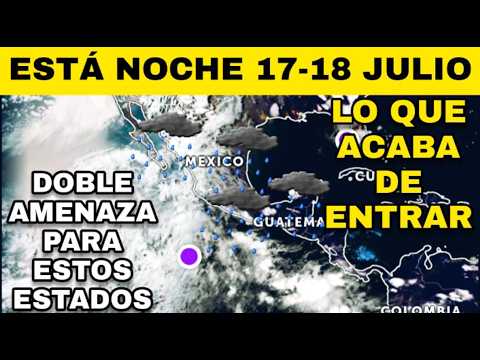⭕ ALERTA MAXIMA ⭕ Tormentas Torrenciales En Vivo Y El Destino Del Ciclón Tropical En El Pacífico