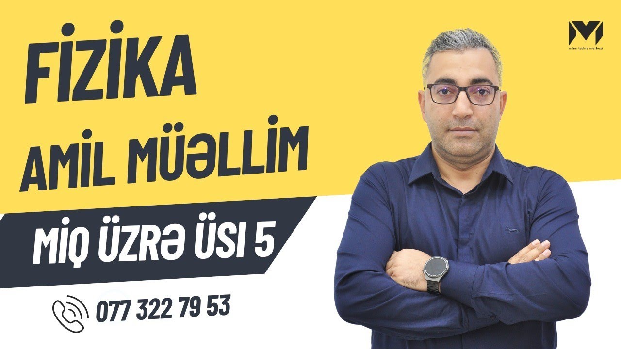 ÜSİ 5 ( 2024) | Fizika suallarının izahı | Amil müəllim