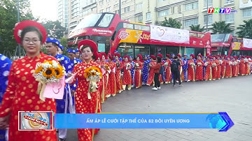 Ấm áp lễ cưới tập thể của 82 đôi uyên ương