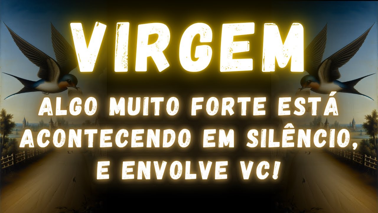 VIRGEM♍ ALGO MUITO FORTE ESTÁ ACONTECENDO EM SILÊNCIO E ENVOLVE VC 🤭