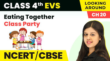 Class Party - Eating Together | Class 4 EVS