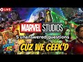 CUZ WE GEEK'D | MCU 5 unanswered Questions #ComicBookMovies